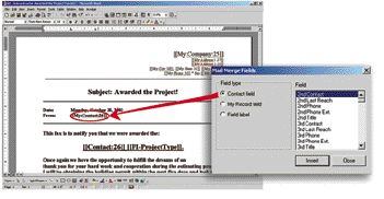 Adding "merge fields" from your ACT! database to a Word document is a simple point-and-click operation. Once added, the document is saved as an ACT! template.