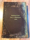 Code books were much smaller at the turn of the last century. This building code from Baltimore was a response to a fire that destroyed much of the city in 1904.