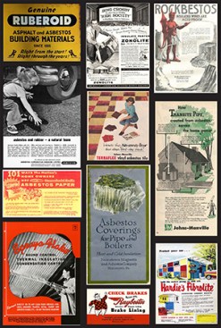 Asbestos was once marketed as a “magic mineral”—its fibers are soft and flexible yet resistant to heat, electricity, and chemical corrosion. Pure asbestos was mixed into a plethora of products to make them stronger, long-lasting, and heat-resistant (images above). Ruberoid, and other manufacturers, used asbestos in roll roofing, shingles, felts, siding, cement, floor tile, pipe coverings, brake linings, theatre curtains, and spray-on fireproofing. Note: Zonolite insulation, shown above, is technically vermiculite (mined in Libby, Montana), which can be contaminated with asbestos.