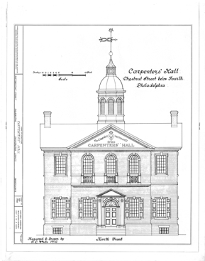 Designed by Robert Smith, Carpenters' Hall (shown above) was originally built as a meeting place for carpenters, and served as the site of the first Continental Congress, and the First and Second Banks of the United States. The members of the Carpenters' Company who erected it also designed and built Independence Hall. Both buildings provide evidence for the preeminent status of carpenters in the social fabric of our fledgling nation—a status with symbolic value for today's carpenters to revive and celebrate.  (Elevation drawing: Historic American Buildings Survey)